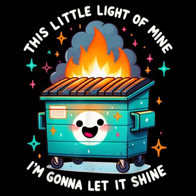 Funny This Little Light Of Mine Lil Dumpster Fire T-Shirt