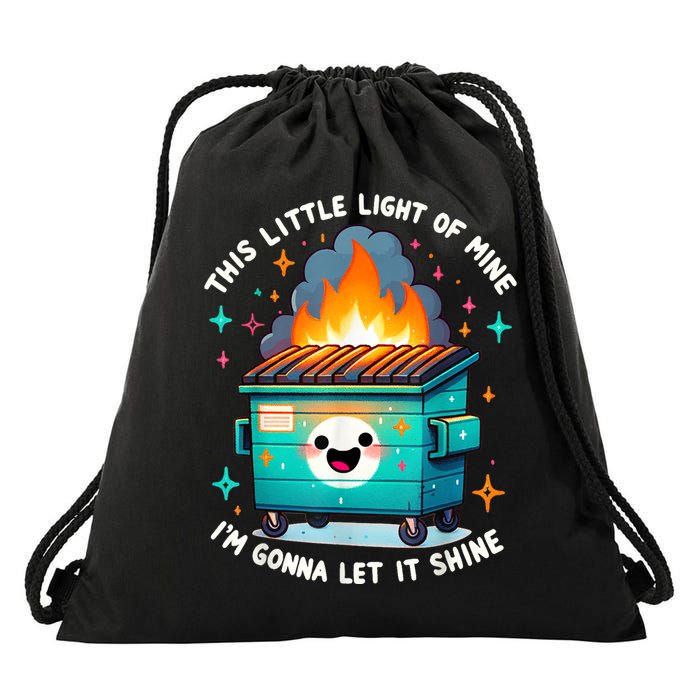 Funny This Little Light Of Mine Lil Dumpster Fire Drawstring Bag
