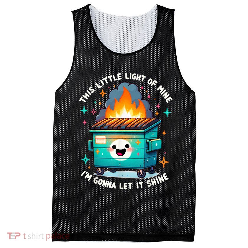 Funny This Little Light Of Mine Lil Dumpster Fire Mesh Reversible Basketball Jersey Tank