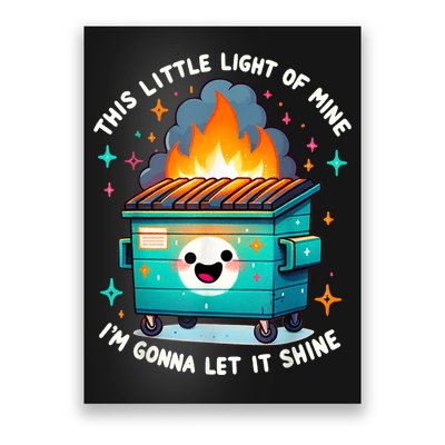 Funny This Little Light Of Mine Lil Dumpster Fire Poster