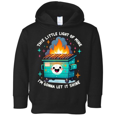 Funny This Little Light Of Mine Lil Dumpster Fire Toddler Hoodie