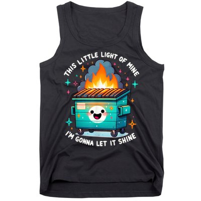 Funny This Little Light Of Mine Lil Dumpster Fire Tank Top