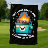 Funny This Little Light Of Mine Lil Dumpster Fire Golf Towel