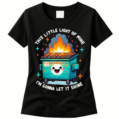 Funny This Little Light Of Mine Lil Dumpster Fire Womens T-Shirt