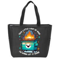 Funny This Little Light Of Mine Lil Dumpster Fire Zip Tote Bag