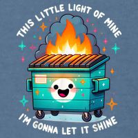 Funny This Little Light Of Mine Lil Dumpster Fire Garment-Dyed Sweatshirt