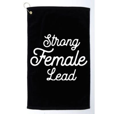 Funny Theater Life Quote Strong Female Lead Musical Cool Gift Platinum Collection Golf Towel