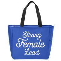 Funny Theater Life Quote Strong Female Lead Musical Cool Gift Zip Tote Bag