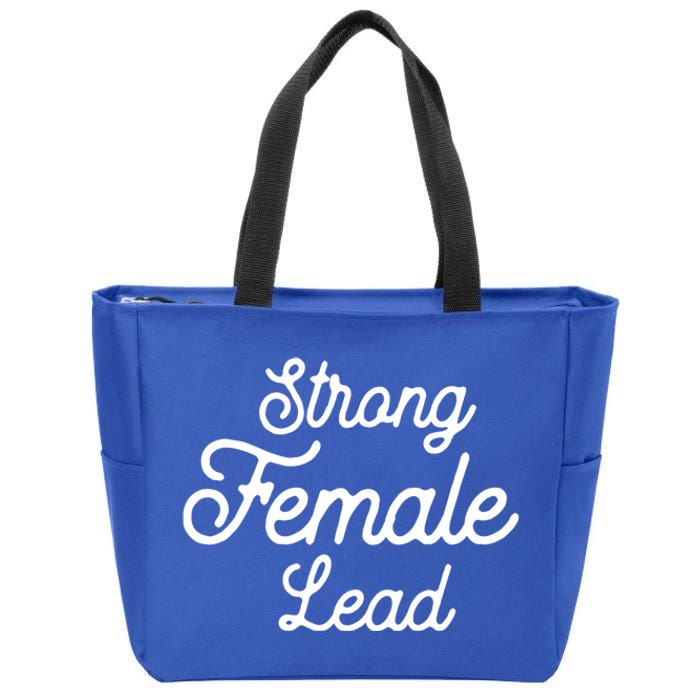 Funny Theater Life Quote Strong Female Lead Musical Cool Gift Zip Tote Bag