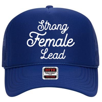 Funny Theater Life Quote Strong Female Lead Musical Cool Gift High Crown Mesh Back Trucker Hat