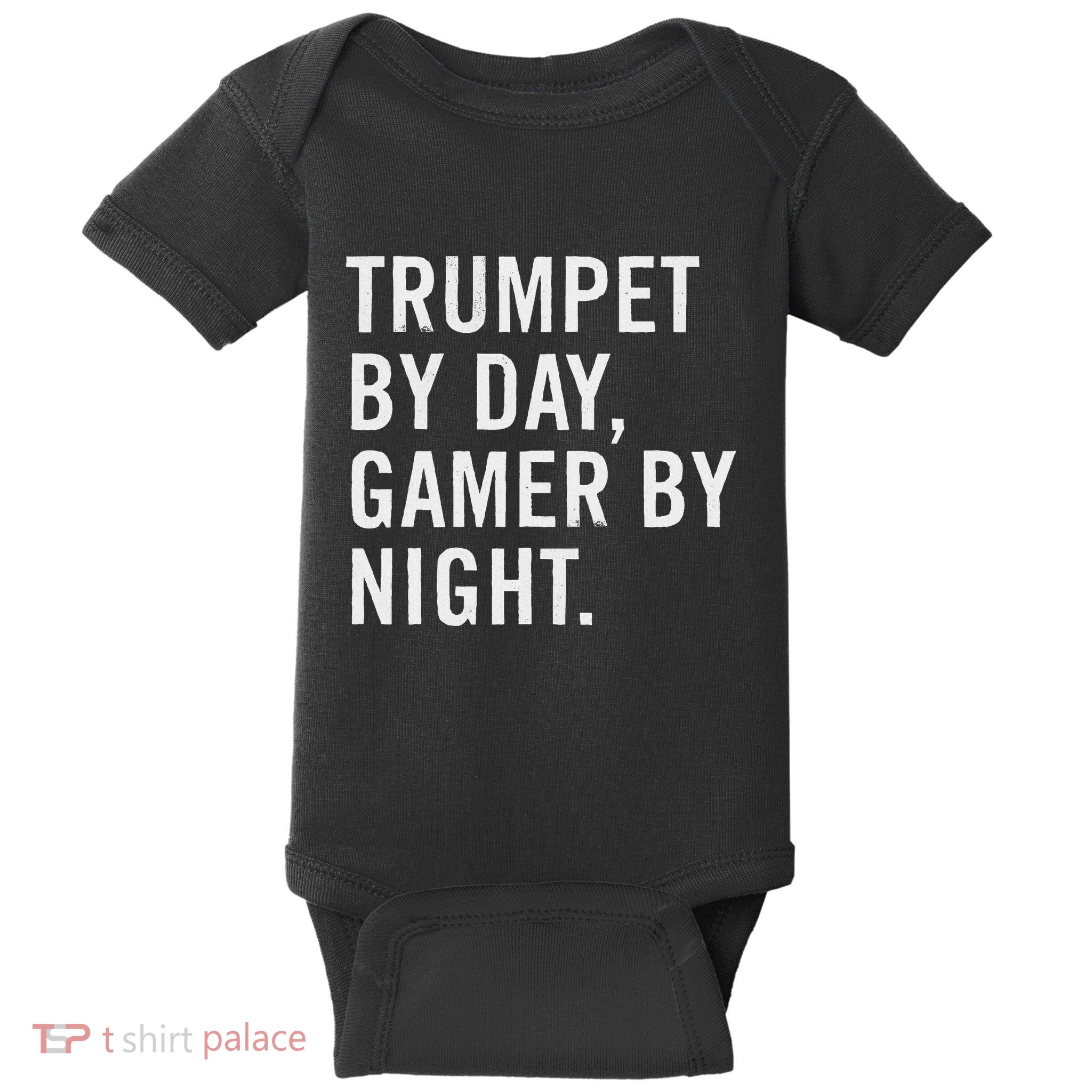 Funny Trumpet Musician Typography Gifts Trumpet By Day Gamer By Night Baby Bodysuit