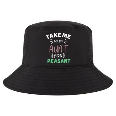 Funny Take Me To My Aunt You Peasant Aunt Lovers Aunti Cool Comfort Performance Bucket Hat