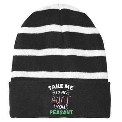 Funny Take Me To My Aunt You Peasant Aunt Lovers Aunti Striped Beanie with Solid Band