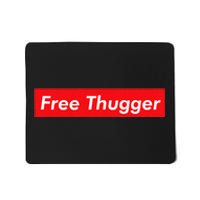 Free Thugger Meme Hip Hop Funny Viral Joke Music Urban Slang Mousepad