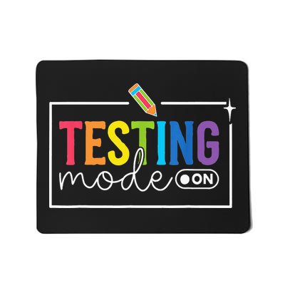 Funny Testing Mode On Testing Day Motivational Teacher Mousepad