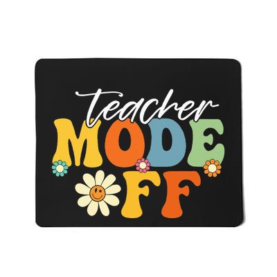 Funny Teacher Mode Off Last Day Of School Summer Break Mousepad