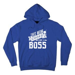 Funny This Mom Cooks Like A Boss Gift Tall Hoodie