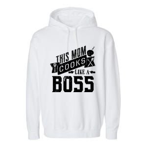 Funny This Mom Cooks Like A Boss Gift Garment-Dyed Fleece Hoodie