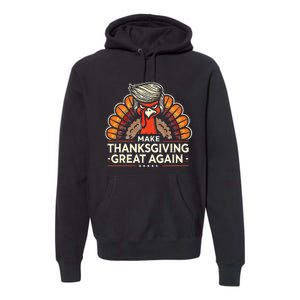 Funny Turkey Make Thanksgiving Great Again Premium Hoodie