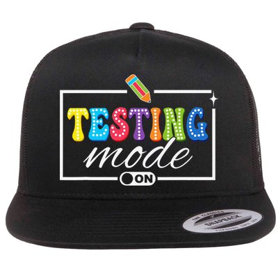 Funny Testing Mode On Testing Day Motivational Teacher Flat Bill Trucker Hat