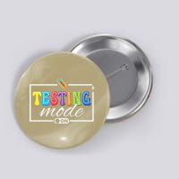 Funny Testing Mode On Testing Day Motivational Teacher Button