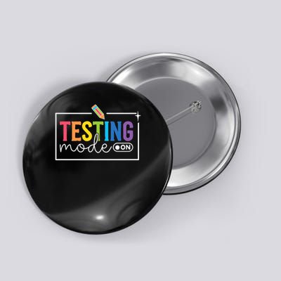 Funny Testing Mode On Testing Day Motivational Teach.er  Button