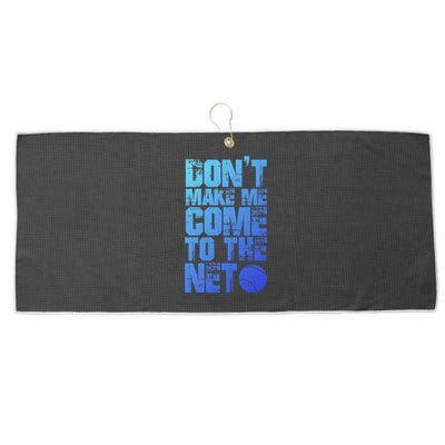 Funny Tennis Meaningful Gift DonT Make Me Come To The Net Hoody Large Microfiber Waffle Golf Towel