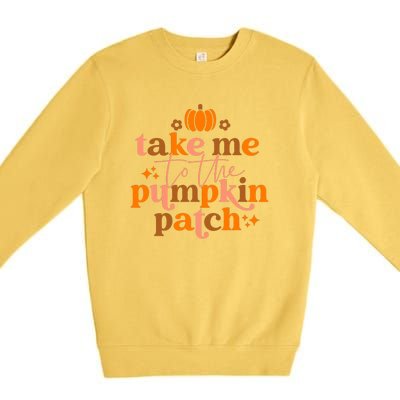 Fall Take Me To The Pumpkin Patch Funny Thanksgiving Retro Premium Crewneck Sweatshirt