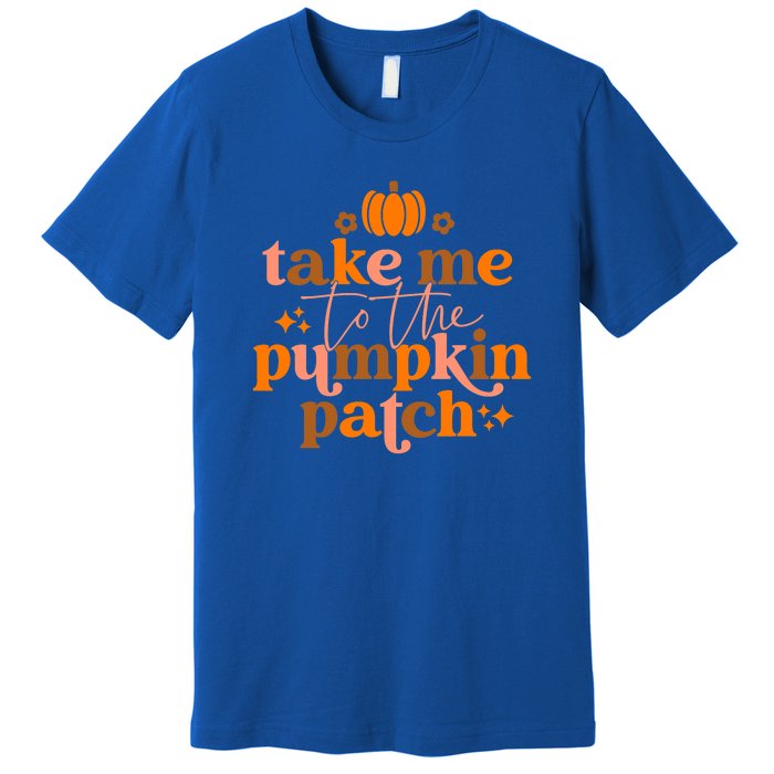 Fall Take Me To The Pumpkin Patch Funny Thanksgiving Retro Premium T-Shirt