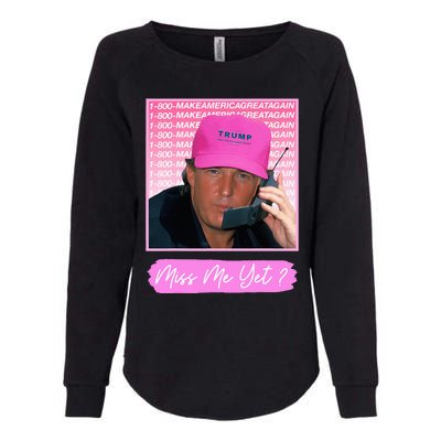 Funny Trump Miss Me Yet Trump 2024 President 2024 Womens California Wash Sweatshirt