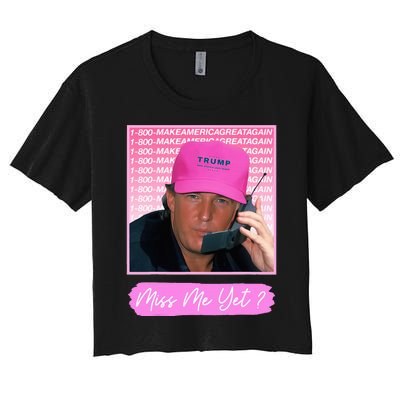 Funny Trump Miss Me Yet Trump 2024 President 2024 Women's Crop Top Tee