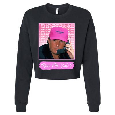 Funny Trump Miss Me Yet Trump 2024 President 2024 Cropped Pullover Crew