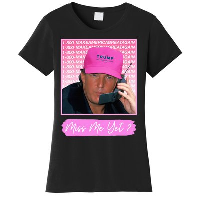 Funny Trump Miss Me Yet Trump 2024 President 2024 Women's T-Shirt