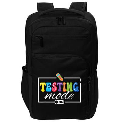 Funny Testing Mode On Testing Day Motivational Teacher  Impact Tech Backpack