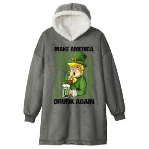 Funny Trump Make America Drunk Again Beer St Patricks Day Great Gift Hooded Wearable Blanket