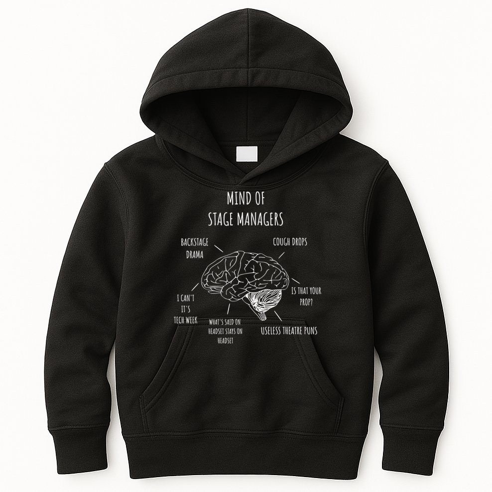 Funny Theatre Mind Of Stage Manager Broadway Musical Theater Gift Kids Hoodie