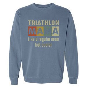 Funny Triathlon Mom Definition Proud Triathlon Mom Gift Garment-Dyed Sweatshirt