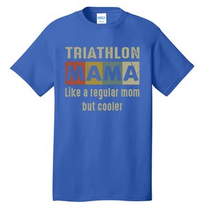 Funny Triathlon Mom Definition Proud Triathlon Mom Gift Tall T-Shirt