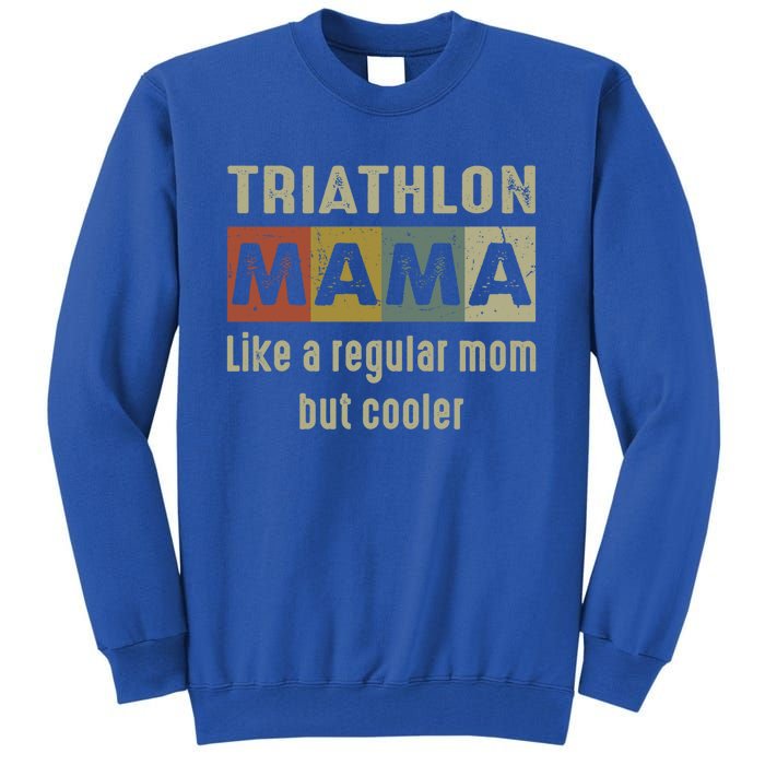 Funny Triathlon Mom Definition Proud Triathlon Mom Gift Tall Sweatshirt