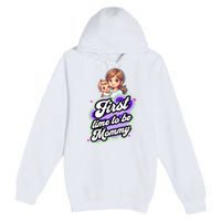 First Time Mommy Soon To Be Mommy New Mom Premium Pullover Hoodie