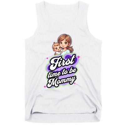 First Time Mommy Soon To Be Mommy New Mom Tank Top