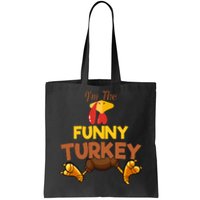 Funny Turkey Matching Family Group Thanksgiving Gifts  Tote Bag