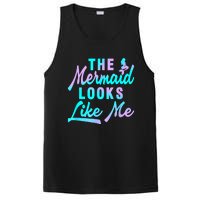 Funny The Mermaid Looks Like Me Quote PosiCharge Competitor Tank