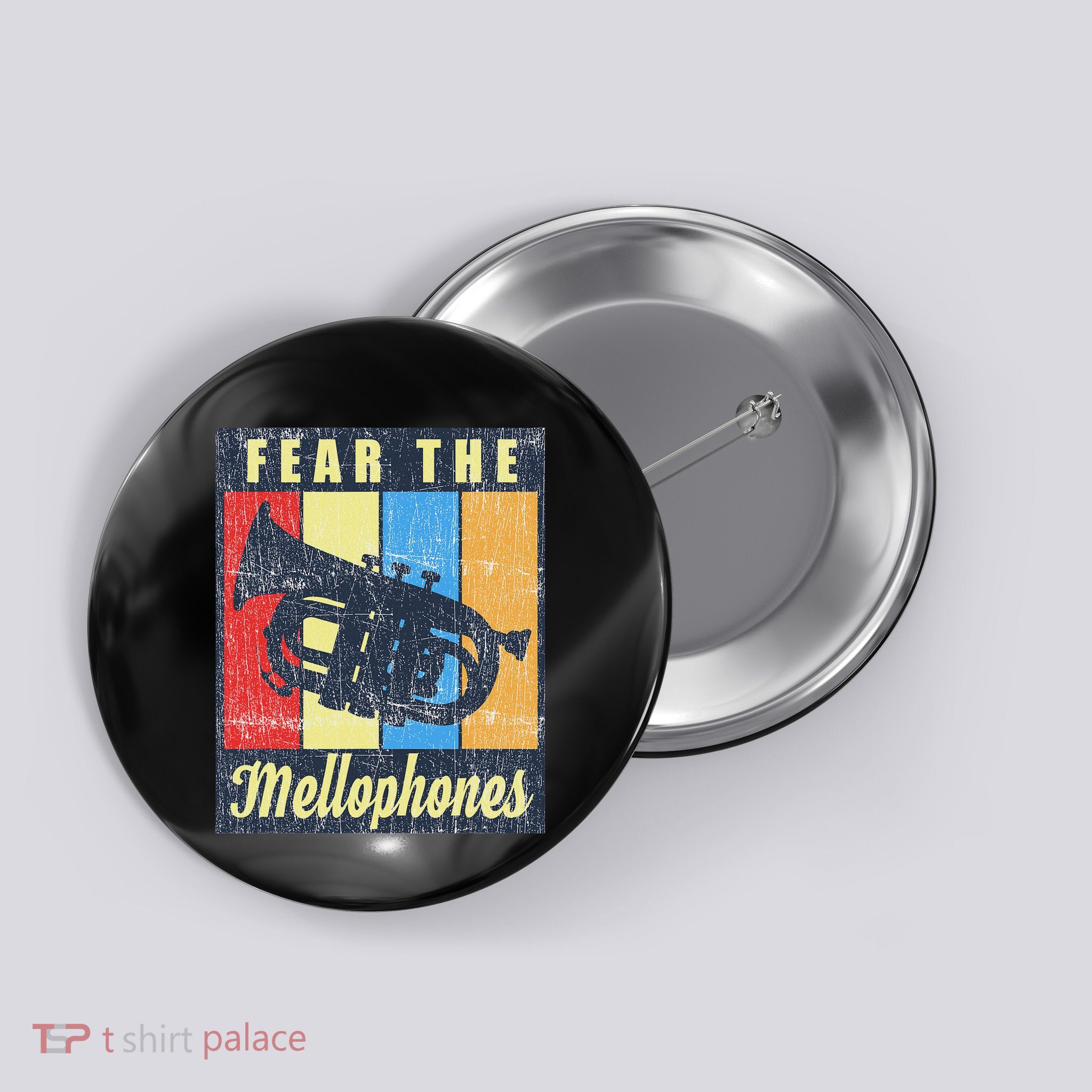 Fear The Mellophones Funny Humorous Button