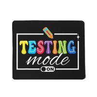 Funny Testing Mode On Testing Day Motivational Teacher Mousepad