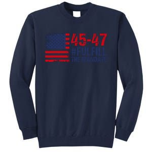 Fulfill The Mandate 45 47 Tall Sweatshirt