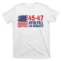 Fulfill The Mandate 45 47 T-Shirt