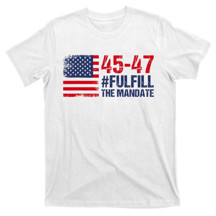 Fulfill The Mandate 45 47 T-Shirt