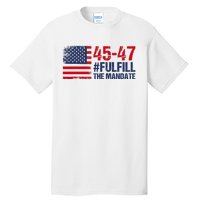 Fulfill The Mandate 45 47 Tall T-Shirt