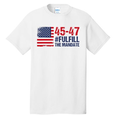 Fulfill The Mandate 45 47 Tall T-Shirt